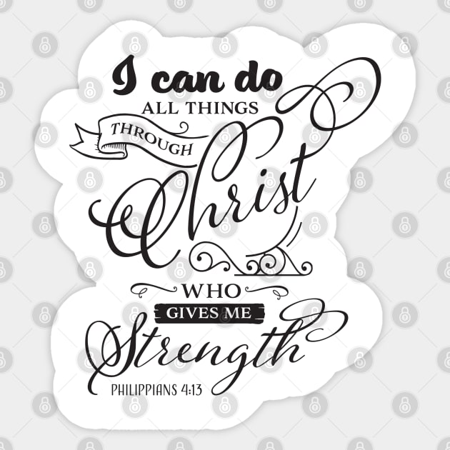 I Can Do All Things Through Christ Who Gives Me Strength, Philippians 4:13 Sticker by TinPis